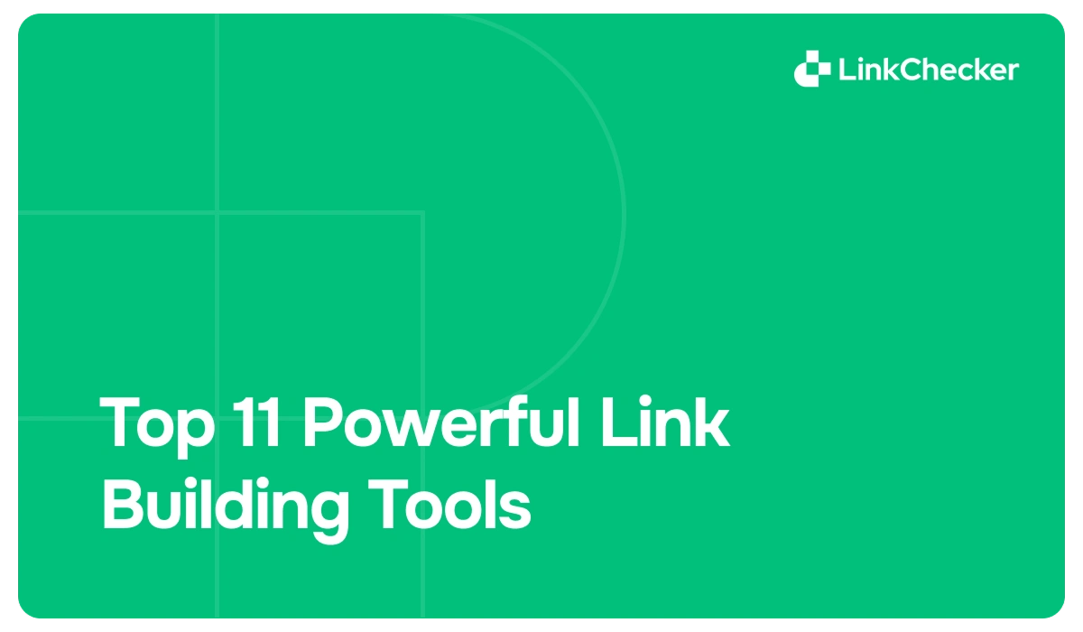 Top 11 Powerful Link Building Tools for Smarter SEO