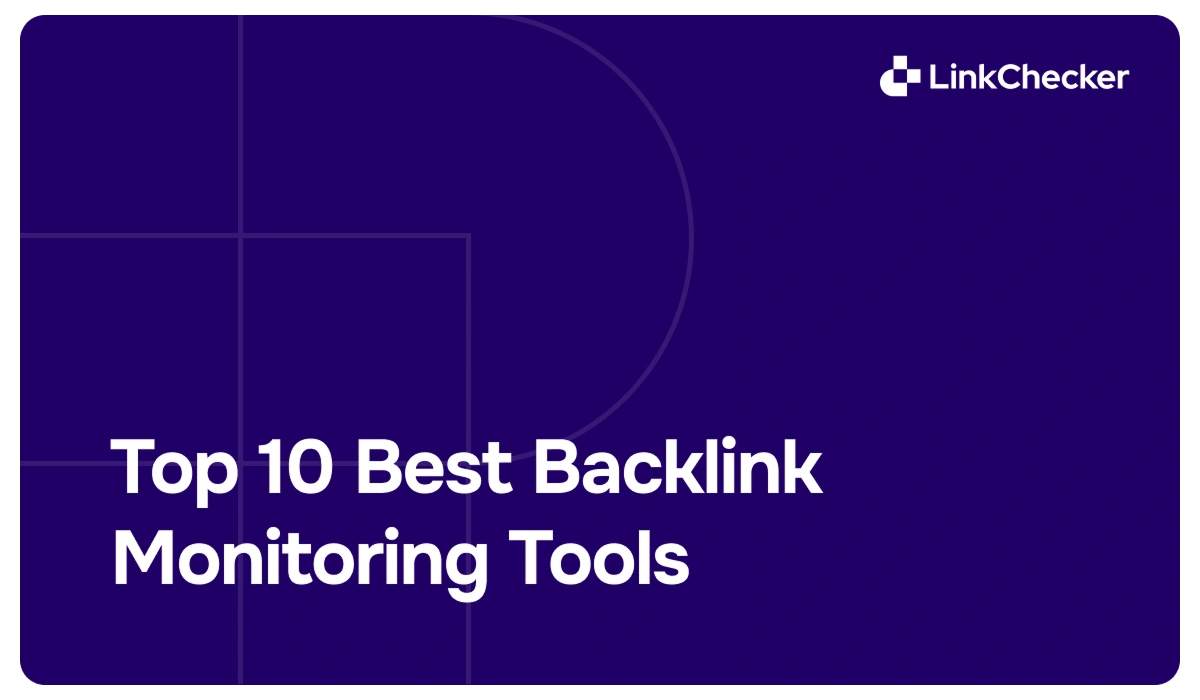 10 Best Backlink Monitoring Tools for Backlink Management