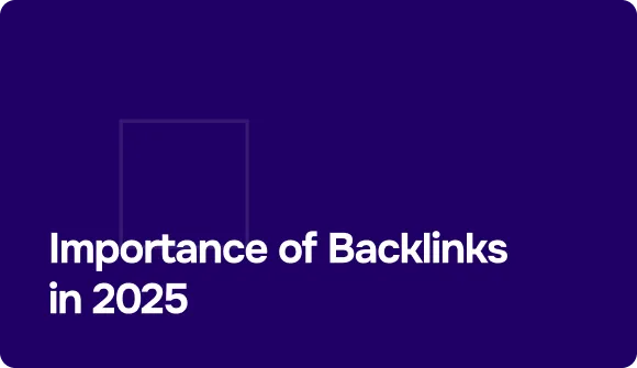 Importance of Backlinks in 2025